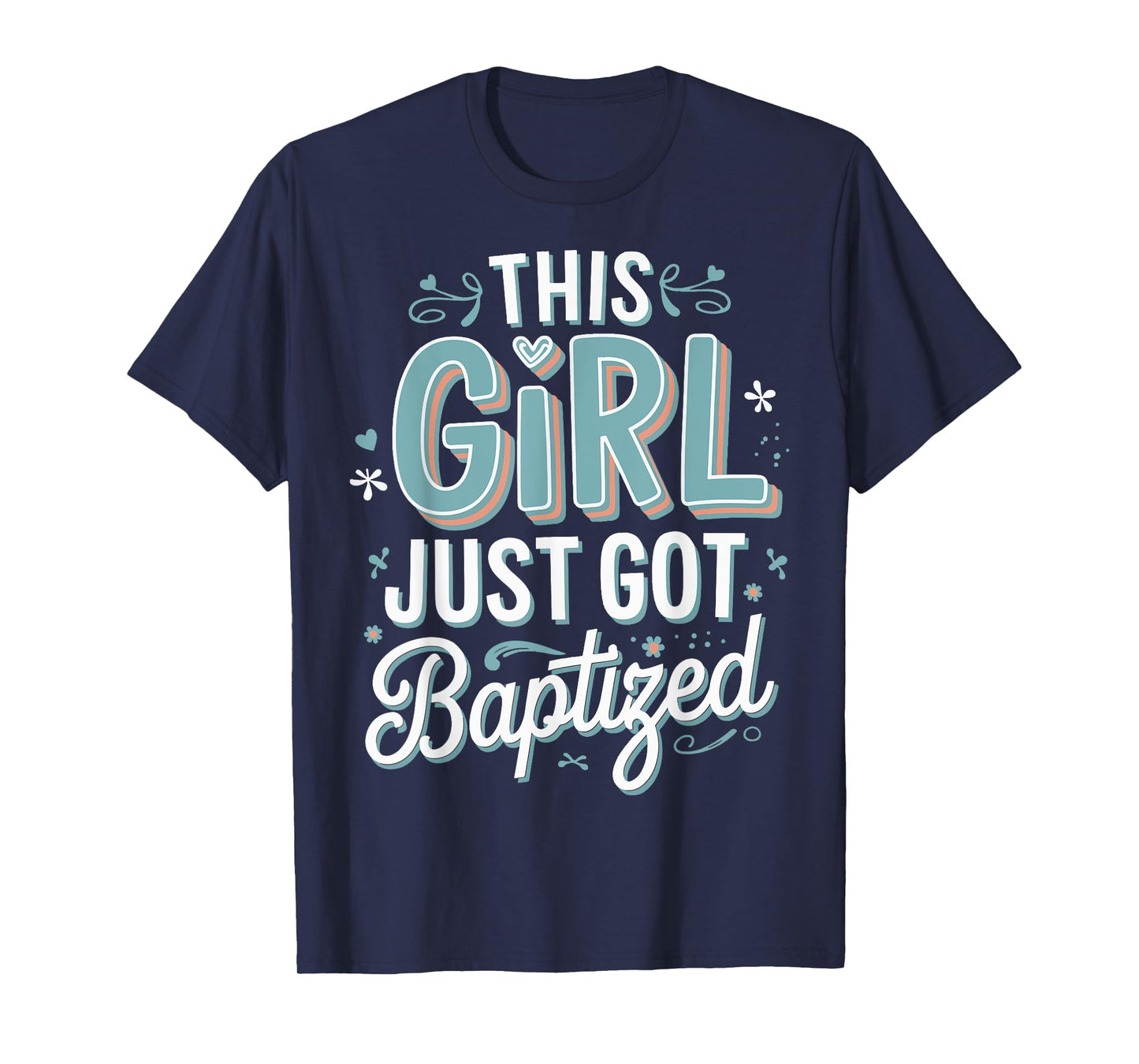 This Girl Just Got Baptized Religious T-Shirt