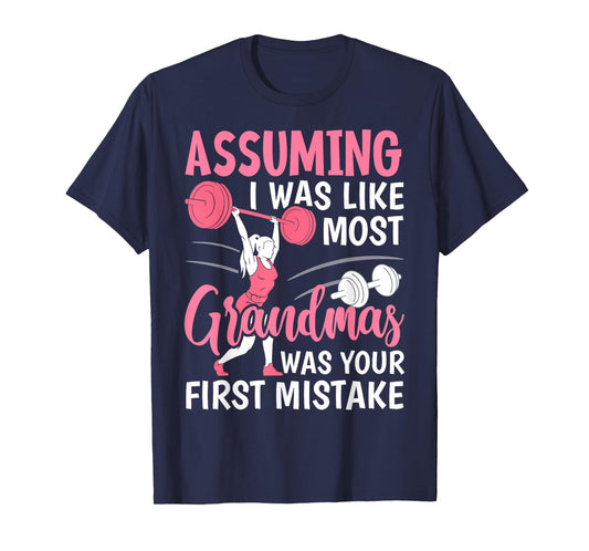 Cherished Moms Collection for Mother's Day Assuming I Was Like Most Grandmas Fitness Workout Grandma T-Shirt, Small, Black
