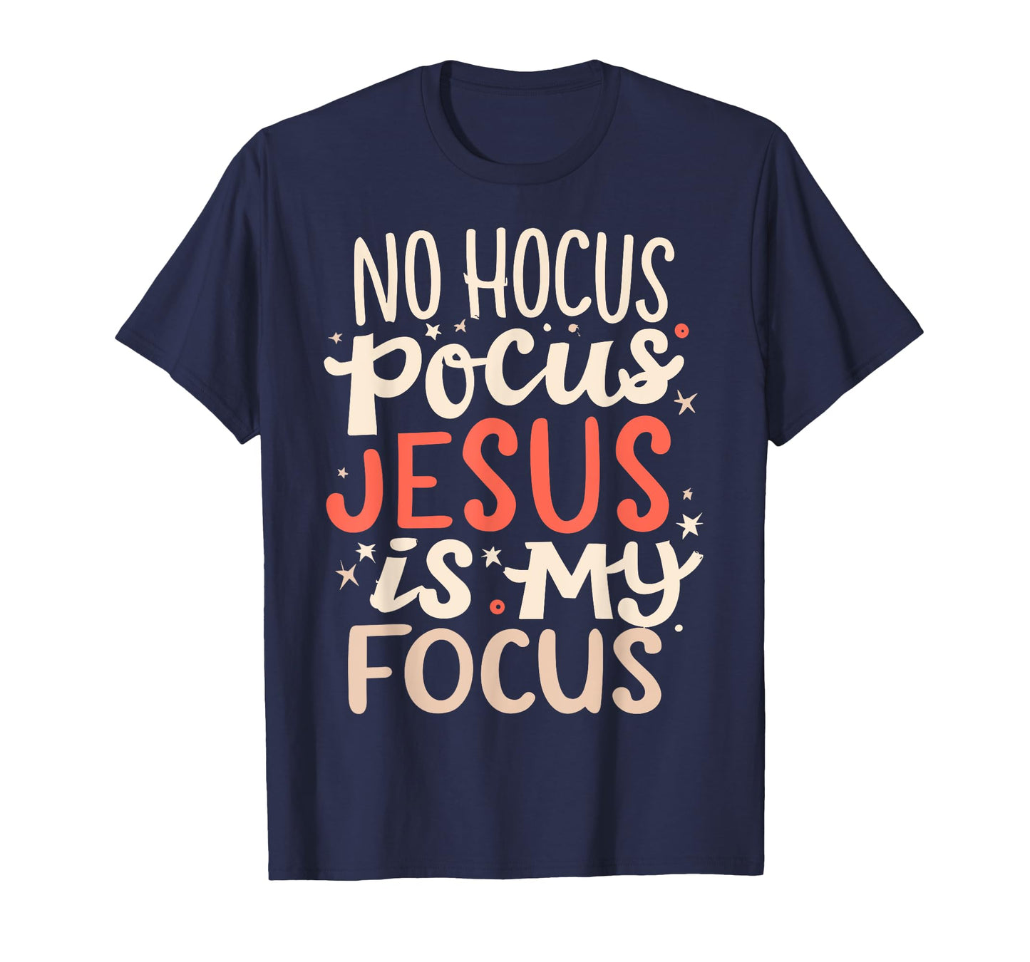 No Hocus Pocus Jesus Is My Focus T-Shirt
