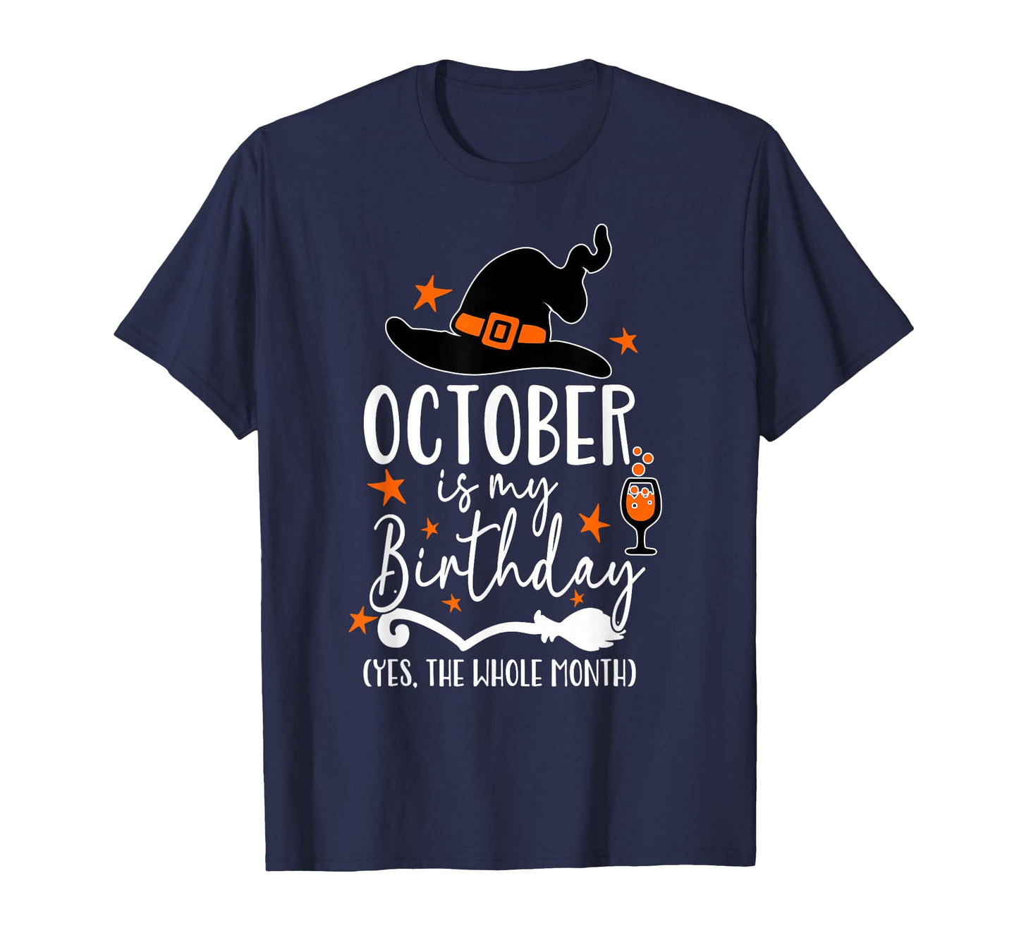 October is My Birthday Yes The Whole Month Witch Costume T-Shirt