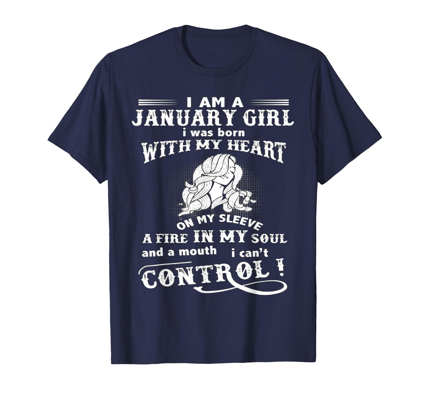 I Am A January Girl I Was Born With My Heart On My Sleeve T-Shirt