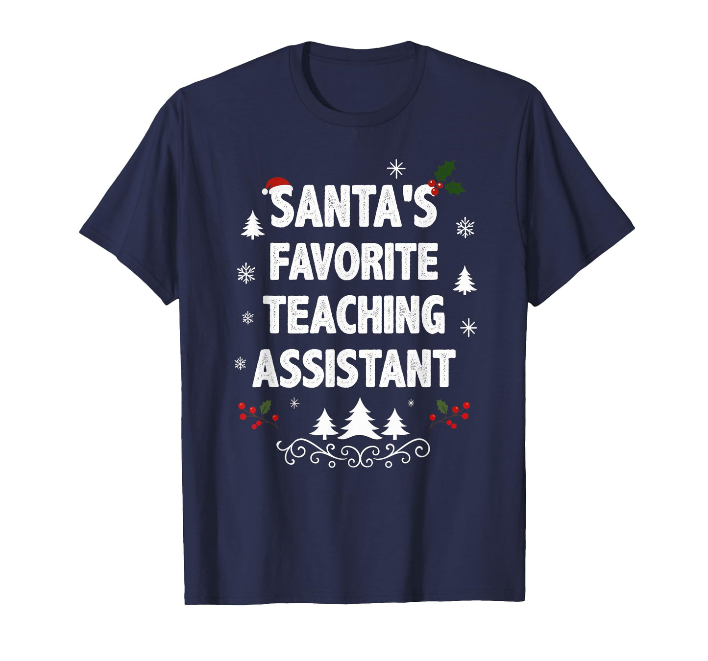 Santa's Favorite Teaching Assistant Funny Christmas Pajamas T-Shirt
