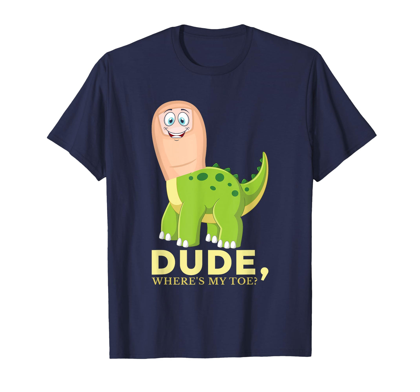 Dude Where's My Toe Funny Amputation Brontosaurus Amputee T-Shirt