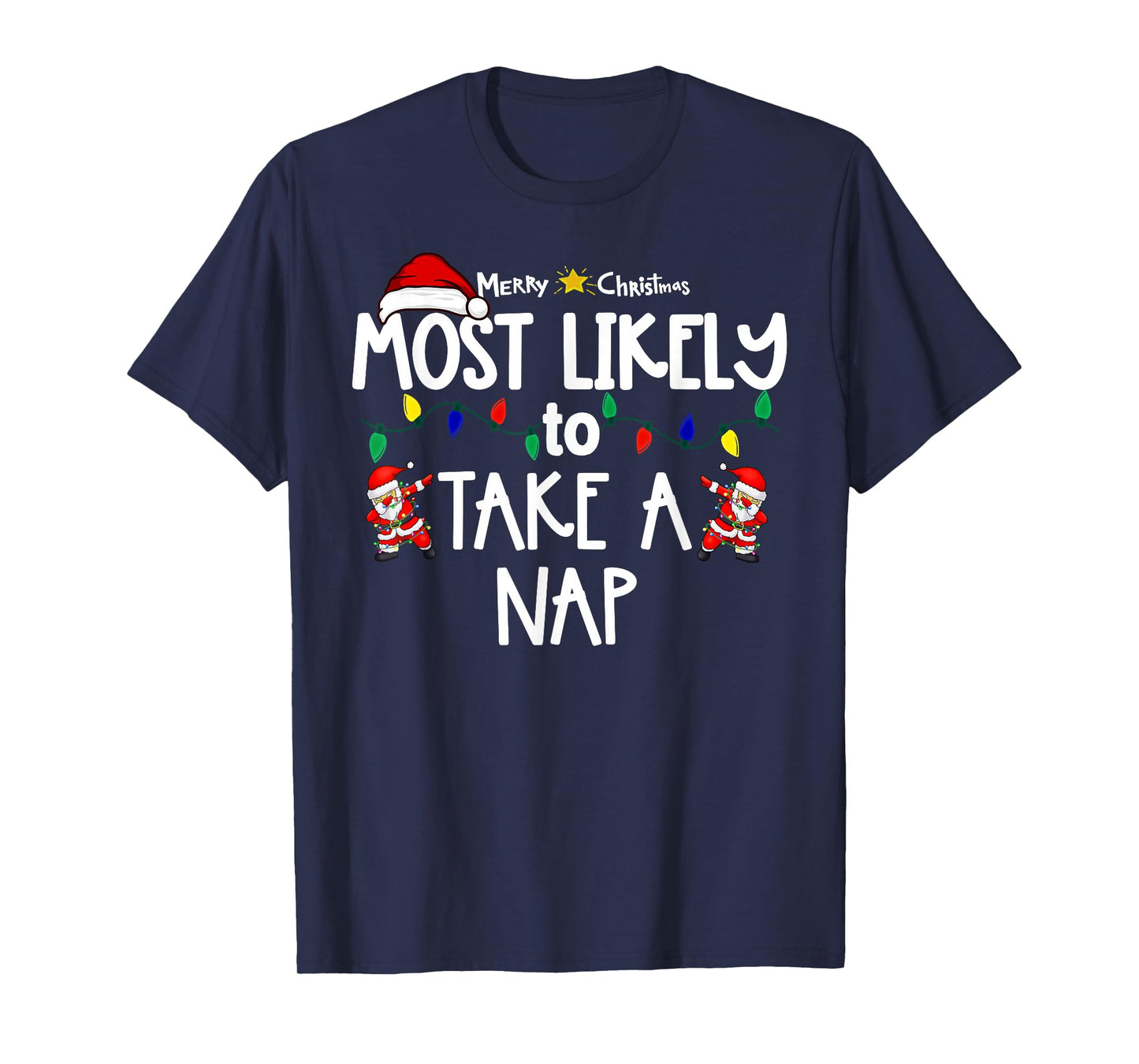 Most Likely to Christmas Shirt Matching Family Pajamas Funny T-Shirt