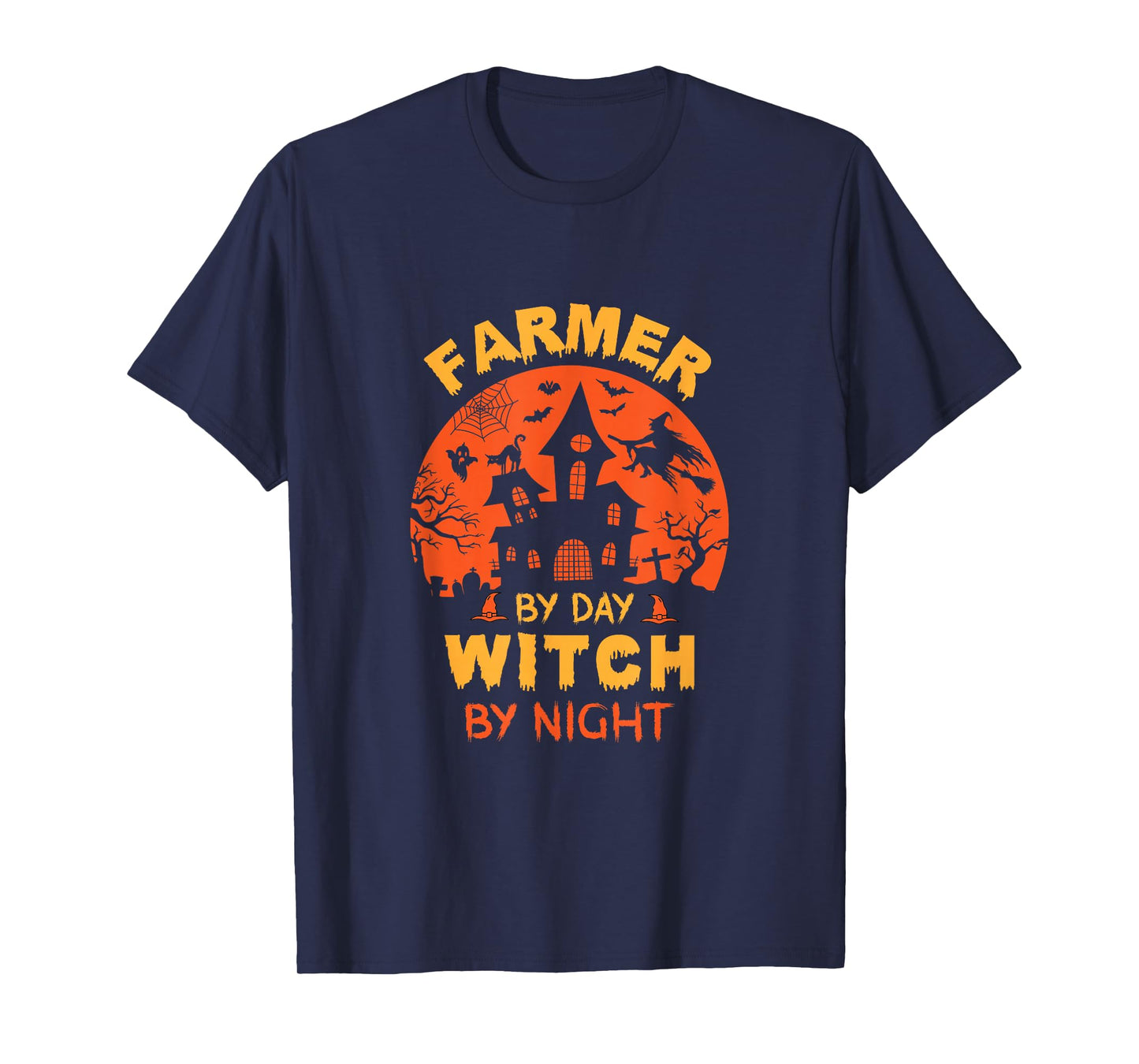 Farmer by Day Witch by Night Funny Halloween T-Shirt