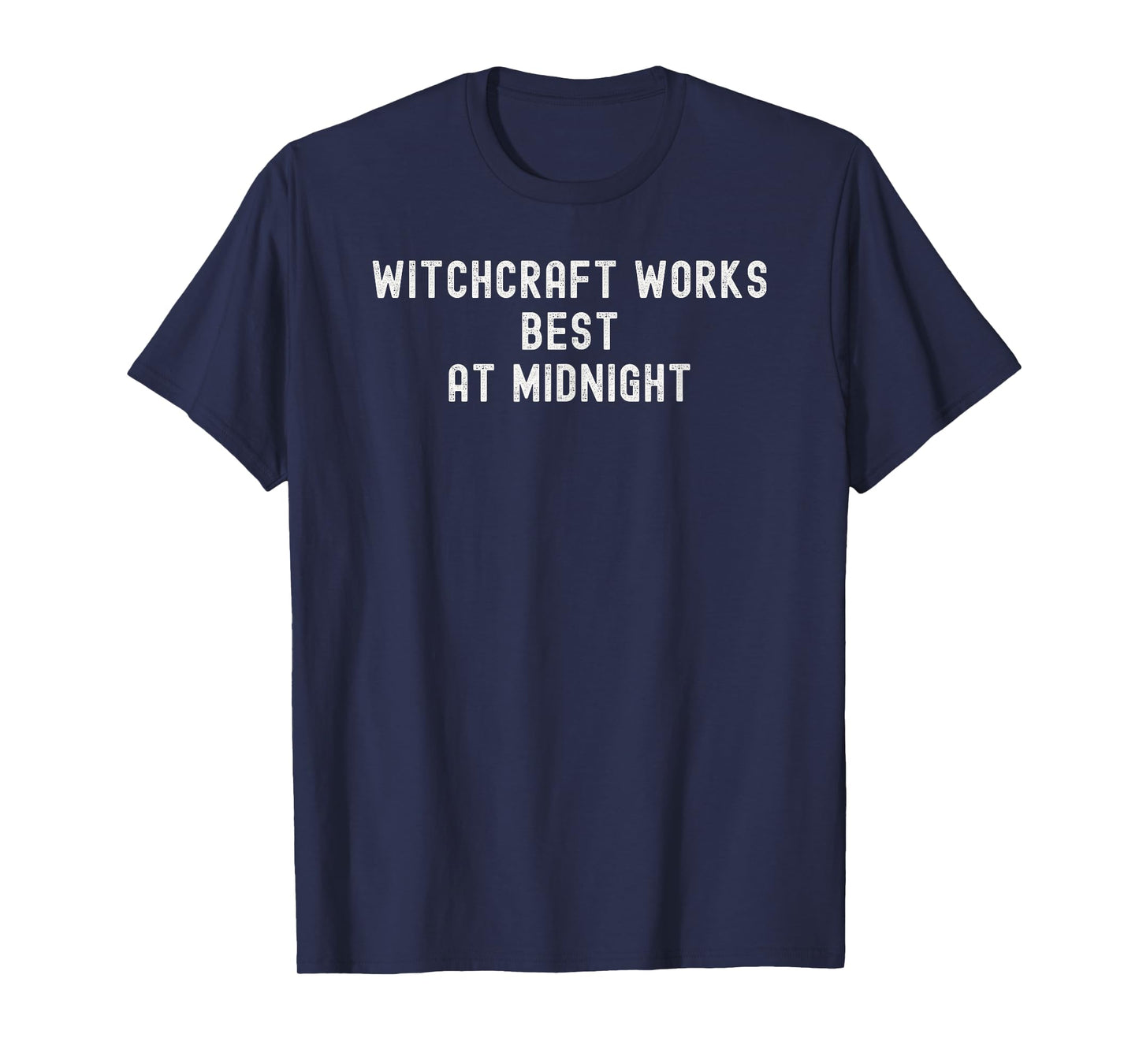 Witchcraft Works Best at Midnight Funny Halloween Costume T-Shirt