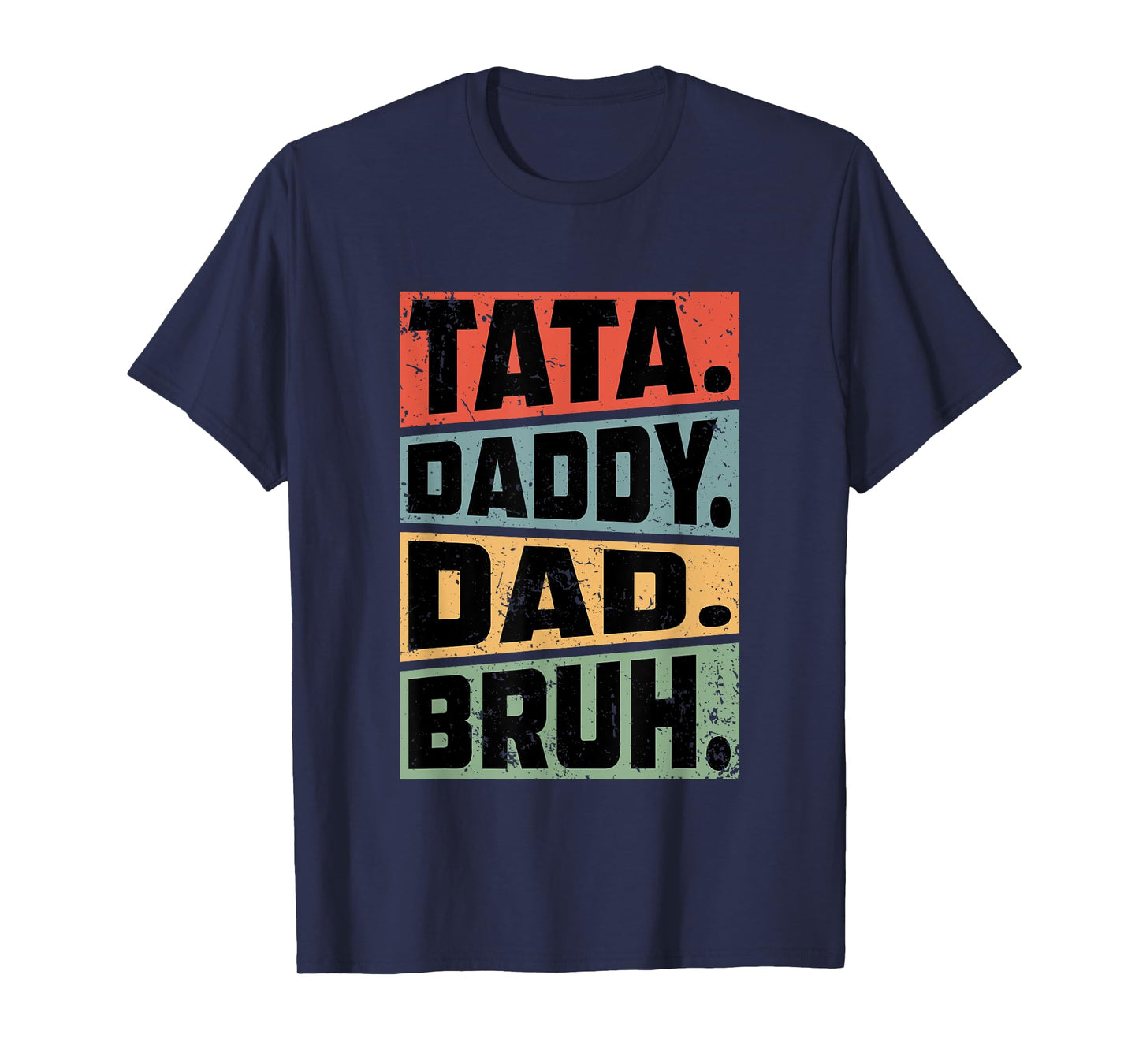 Tata Daddy Dad Bruh Fathers Day Vintage Funny Gifts Dad Papa T-Shirt