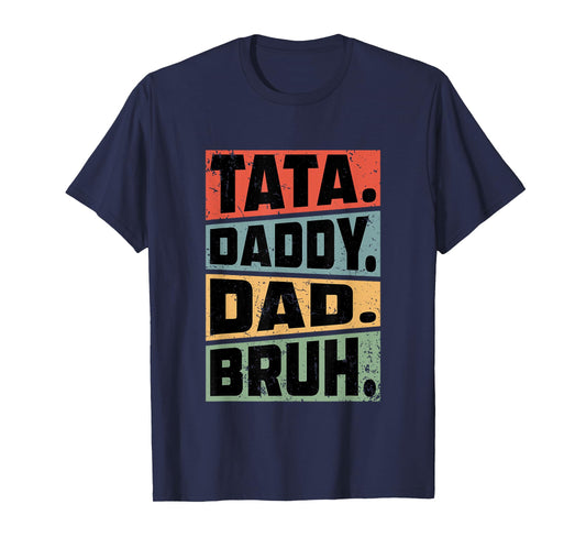 Tata Daddy Dad Bruh Fathers Day Vintage Funny Gifts Dad Papa T-Shirt