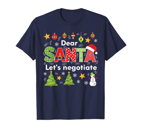Dear Santa Lets Negotiate Christmas Xmas Kids Boys Men Women T-Shirt