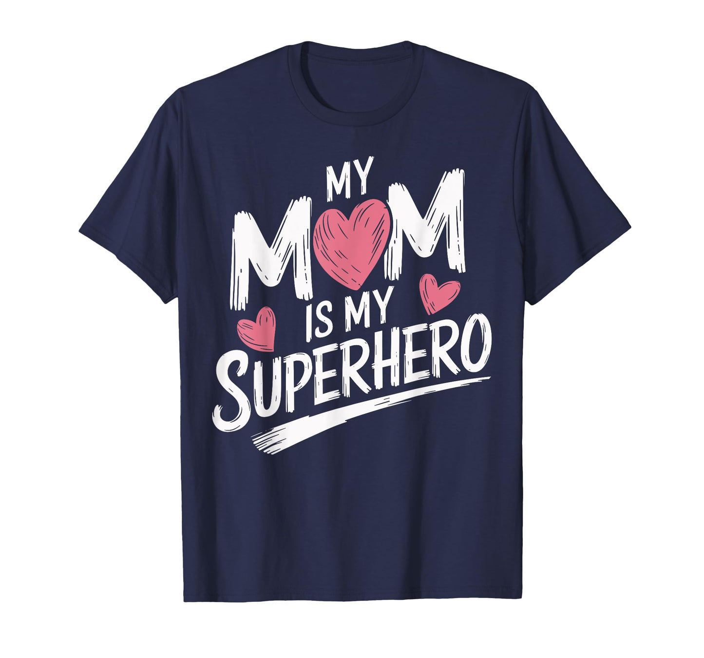 My Mom Is My Superhero T-Shirt