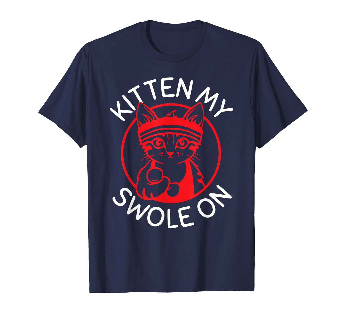 Funny Kitten Cat Perfect Lifting Weights Gym Fitness T-Shirt