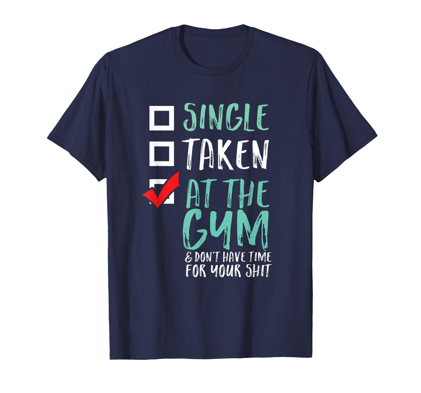 Funny Fitness and Workout T-shirt Single Taken At The Gym
