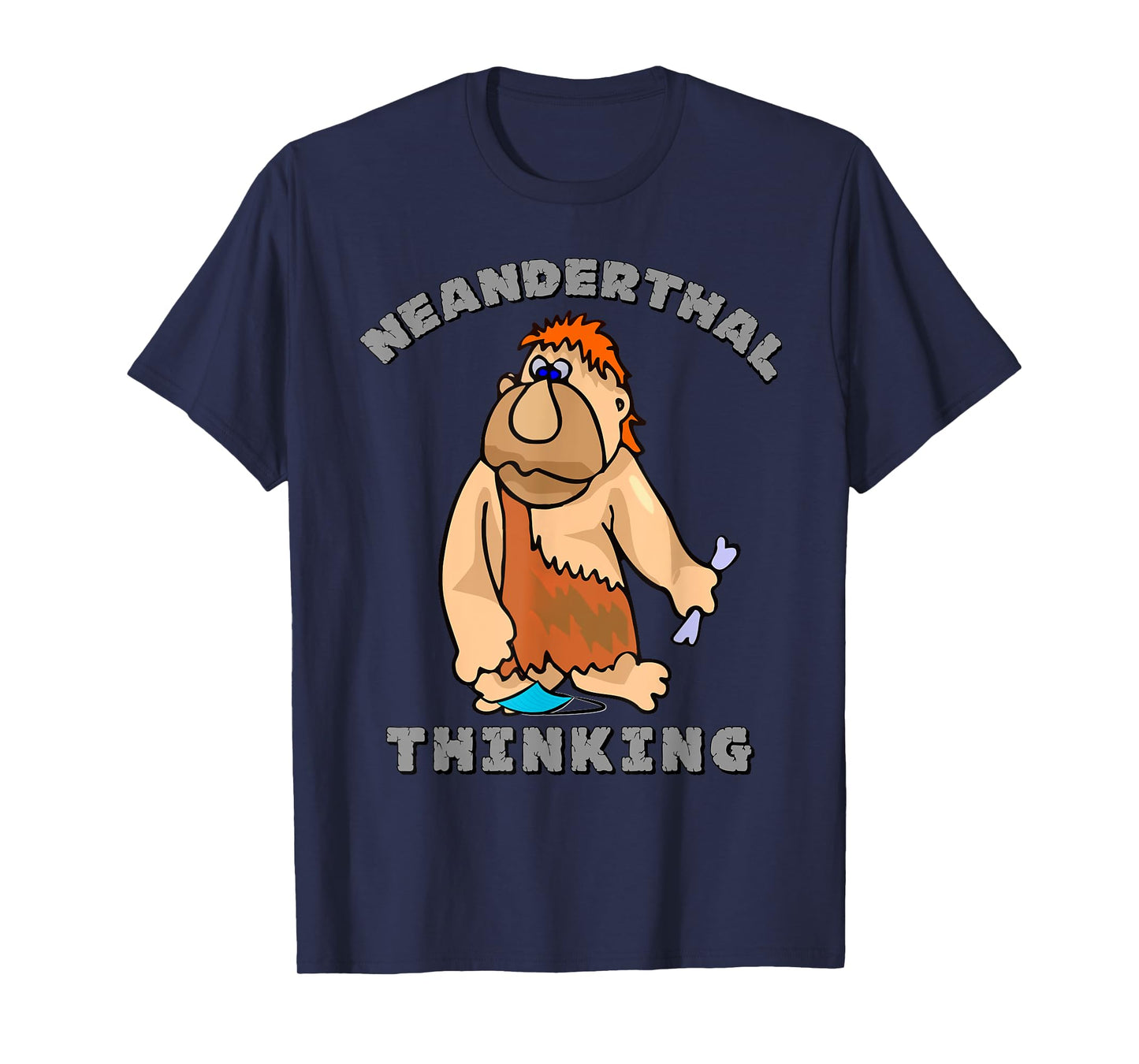 Neanderthal Thinking T-Shirt