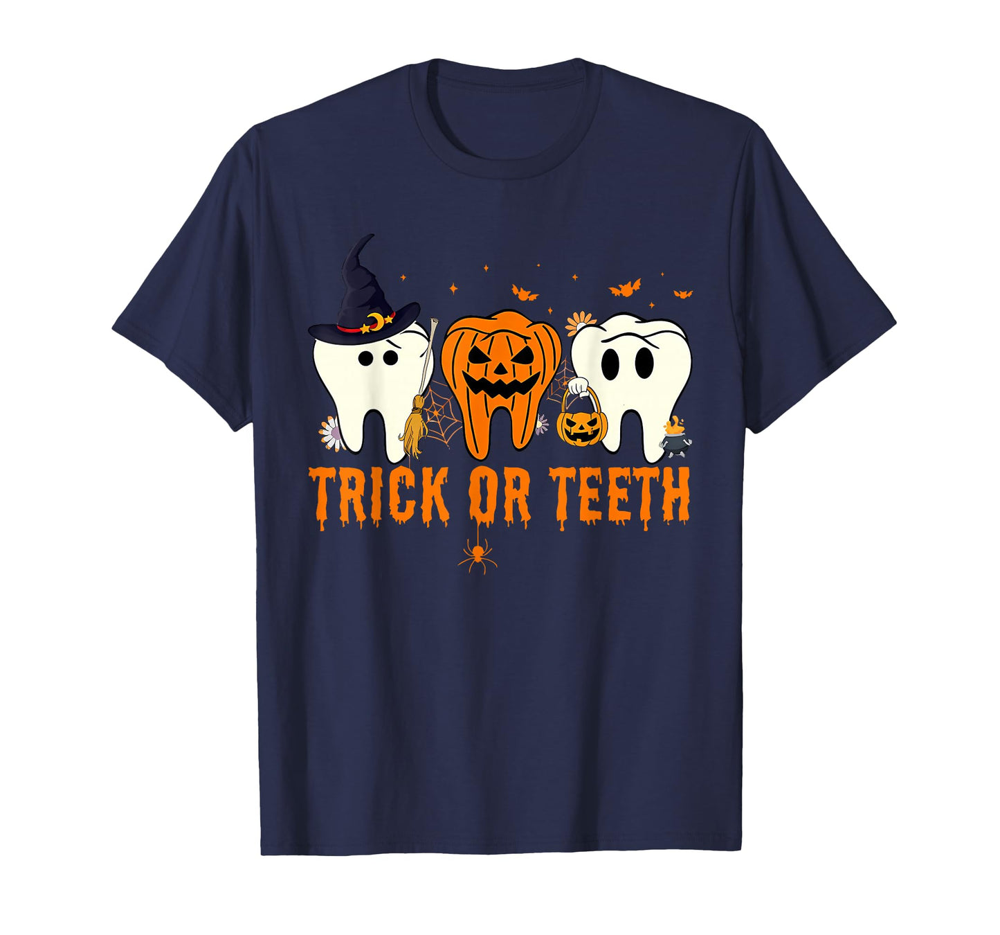 Halloween Dentist Dental Hygienist Assistant Trick Or Teeth T-Shirt