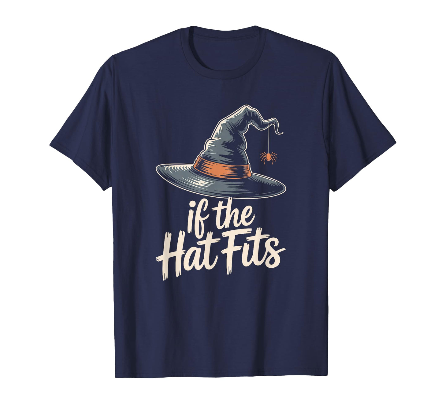 If The Hat Fits Funny Halloween Witch Hat Costume T-Shirt