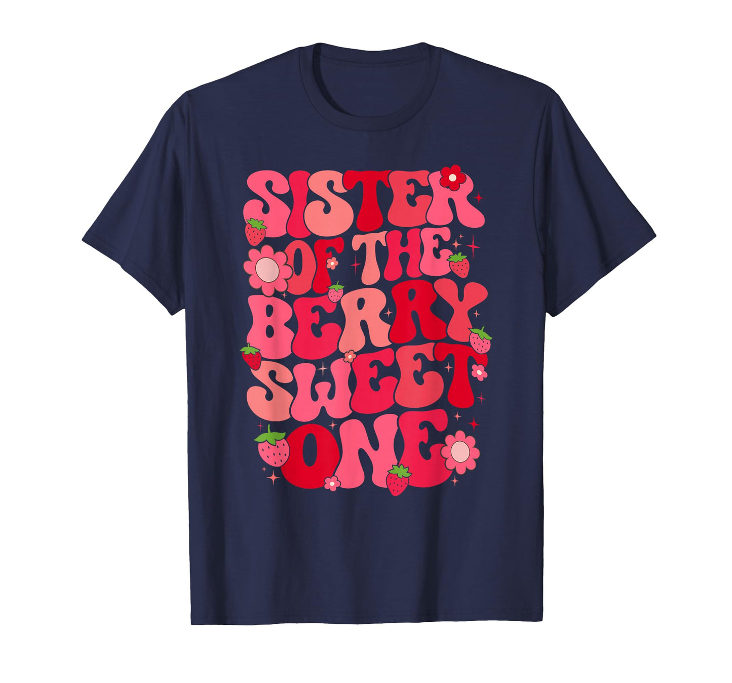 Sister Of The Berry Sweet One Strawberry First Birthday T-Shirt