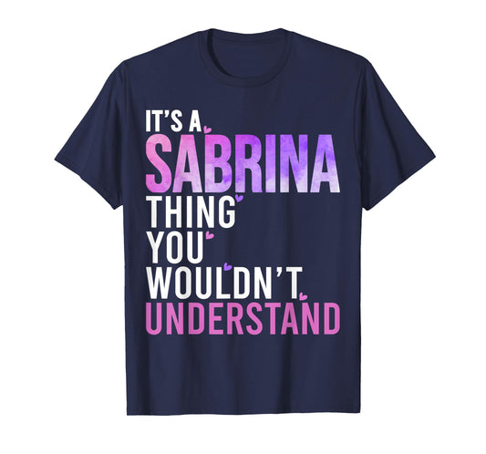 It's A Sabrina Thing You Wouldn't Understand Sabrina T-Shirt