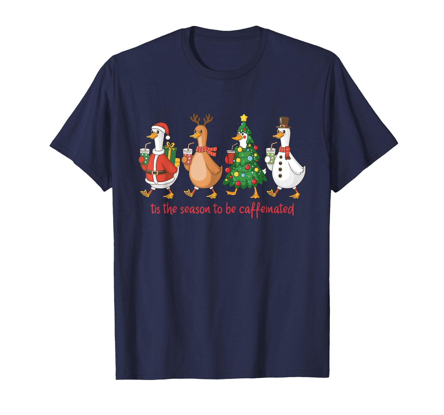 Christmas Goose Coffee Tis The Season to Be Caffeinated T-Shirt