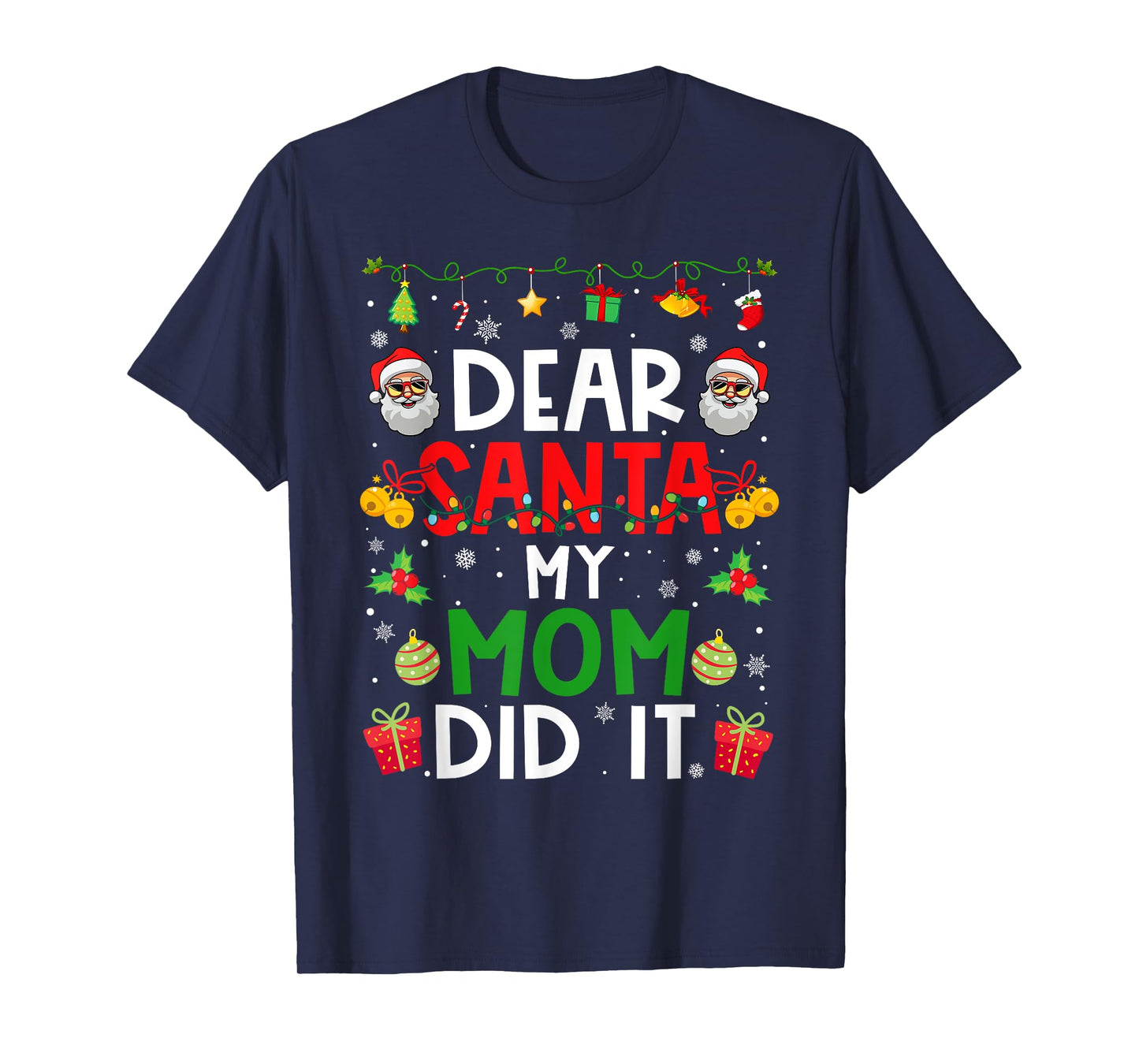 Dear Santa My Mom Did It Funny Christmas Family Matching T-Shirt