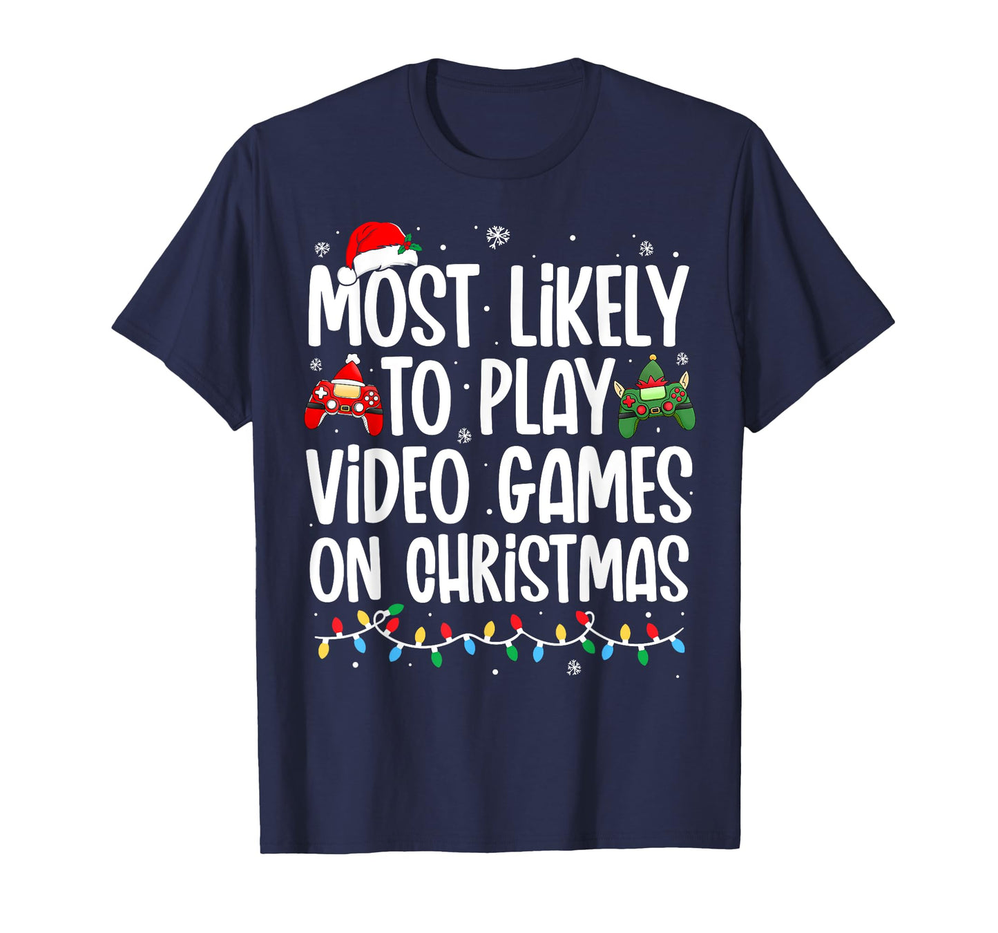 Most Likely To Play Video Games on Christmas Family Matching T-Shirt