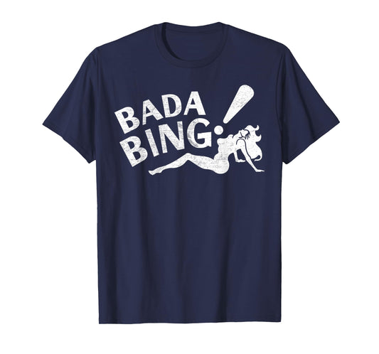 Vintage Funny Bada Sarcastic Bing Retro Sexy Girl Bada Bam T-Shirt