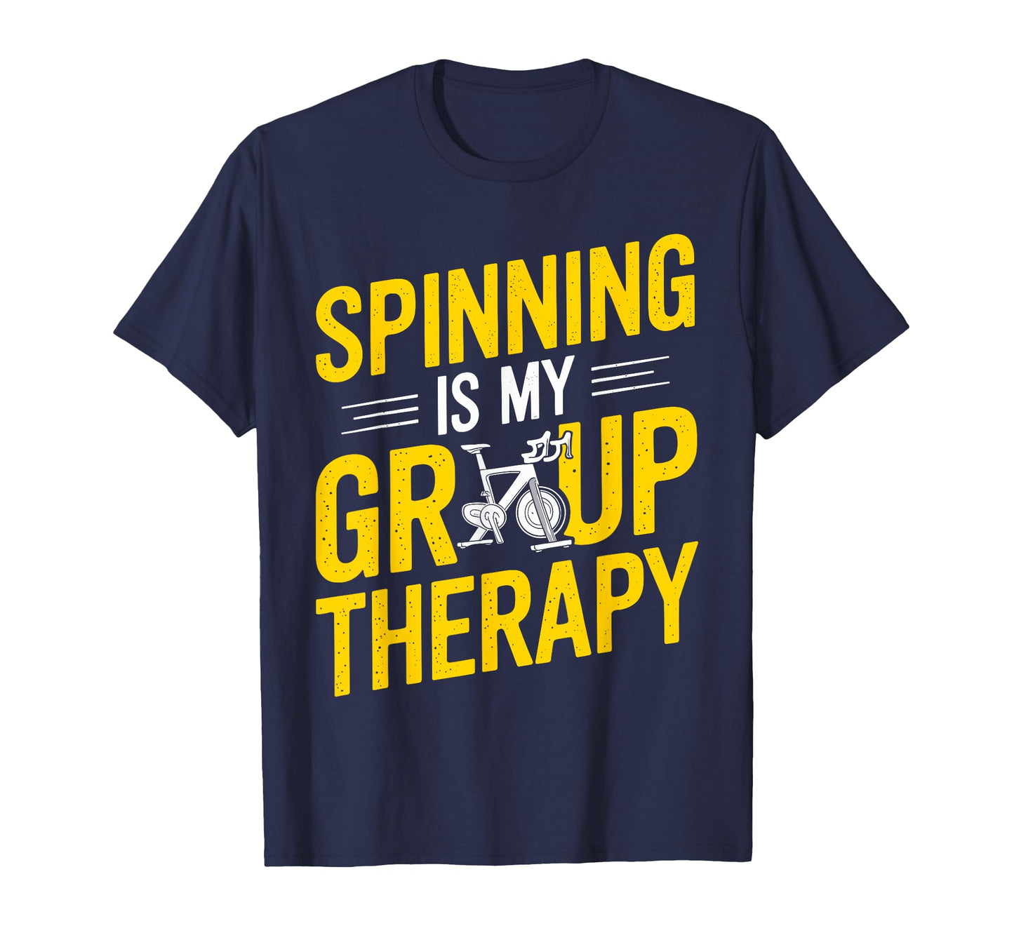 Spinning Is My Group Therapy Spin Class T Shirt Gym T-Shirt