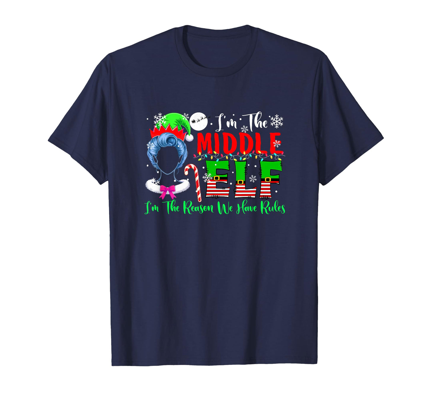 Middle Elf Funny Joke Reason Rules Christmas Family Group T-Shirt