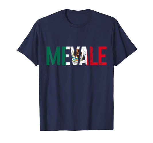 Me Vale Mexican Flag Funny Mexico T-Shirt