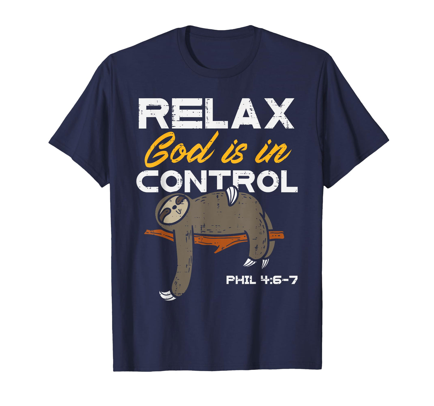 Sloth Relax God Is In Control Jesus Christian Men Women Kids T-Shirt