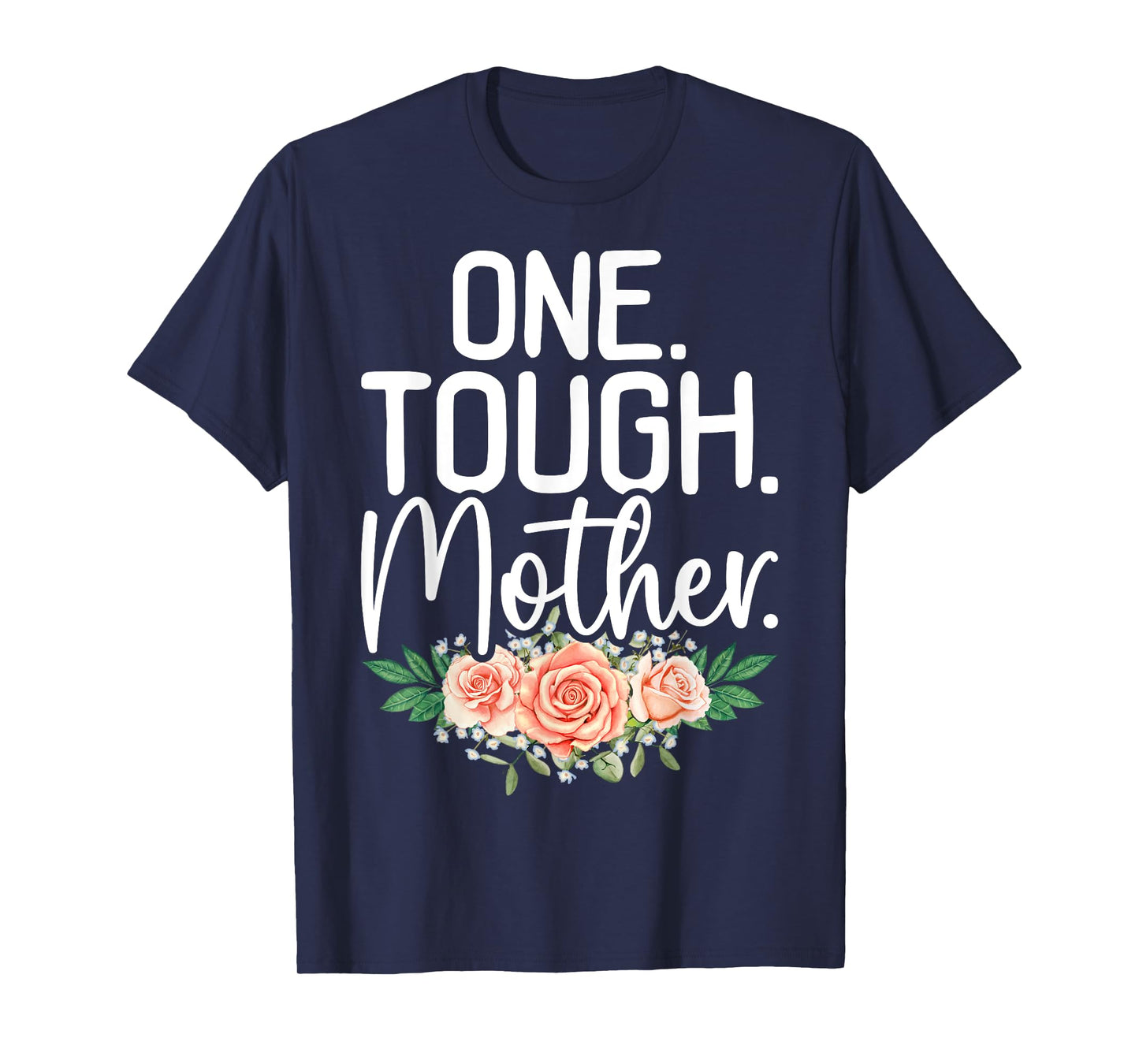 One Tough Mother Strong Mama Cute Retro Mom Mother's Day T-Shirt