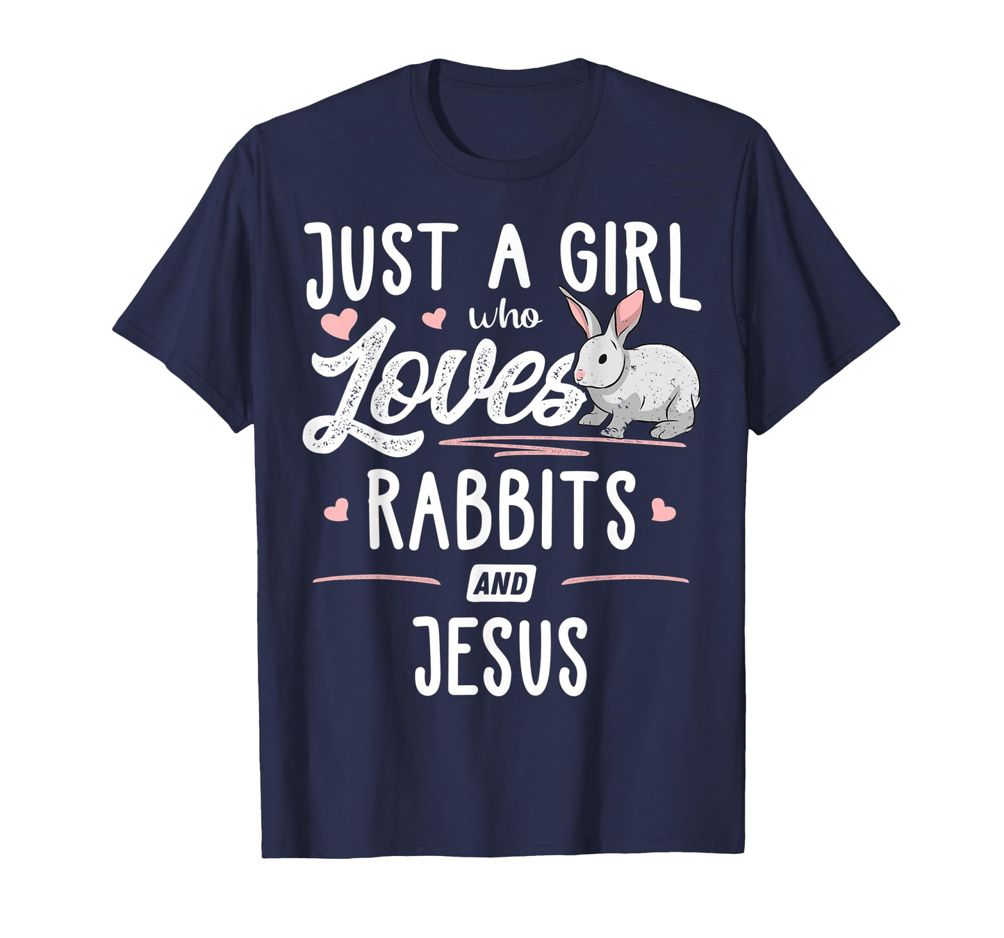 Just A Girl Who Loves Rabbits And Jesus Gift Women T-Shirt