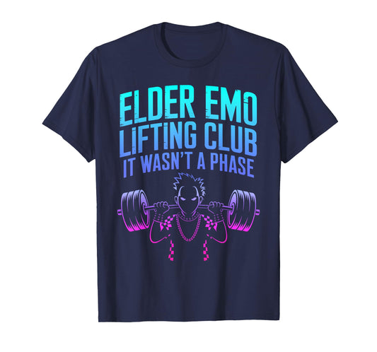 Elder Emo Lifting Club It Wasn't A Phase T-Shirt