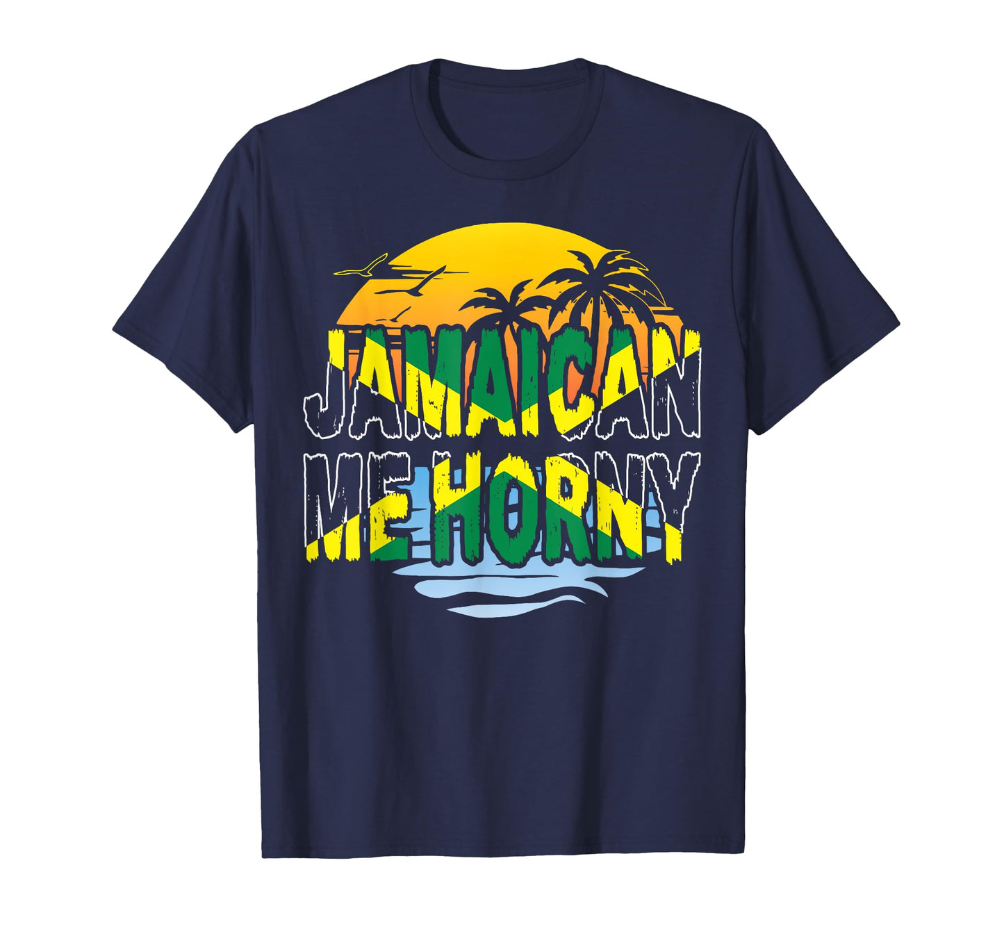 Funny Jamaican Me Horny T-Shirt Jamaica Fans Tee T-Shirt