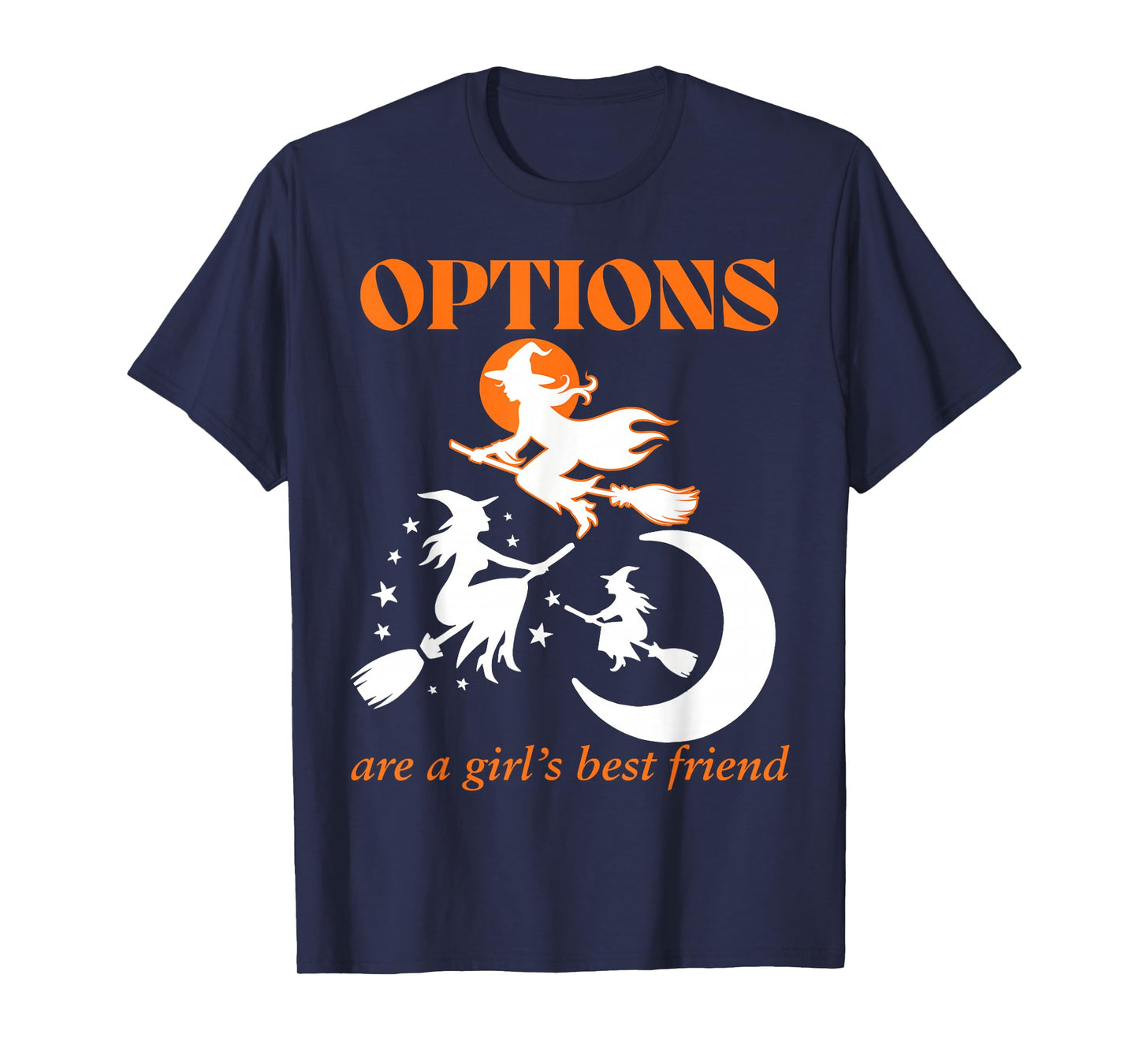 Options are Girl's Best Friend Witch Witchy Halloween 2025 T-Shirt