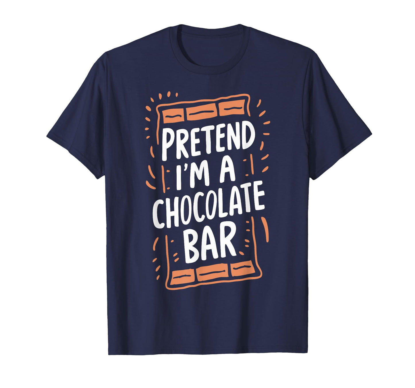 Pretend I'm A Chocolate Bar T-Shirt