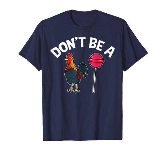 Dont Be A Cock Sucker Funny Gym Workout Fitness Lifter T-Shirt