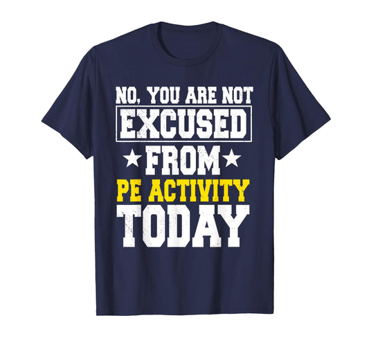 PE Teacher Physical Education Activity Instructor Gym Coach Men Women Girls Kids T-Shirt