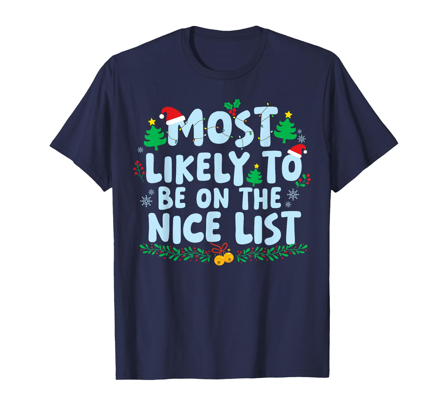 Most Likely to Be On The Nice List Family Matching Christmas T-Shirt