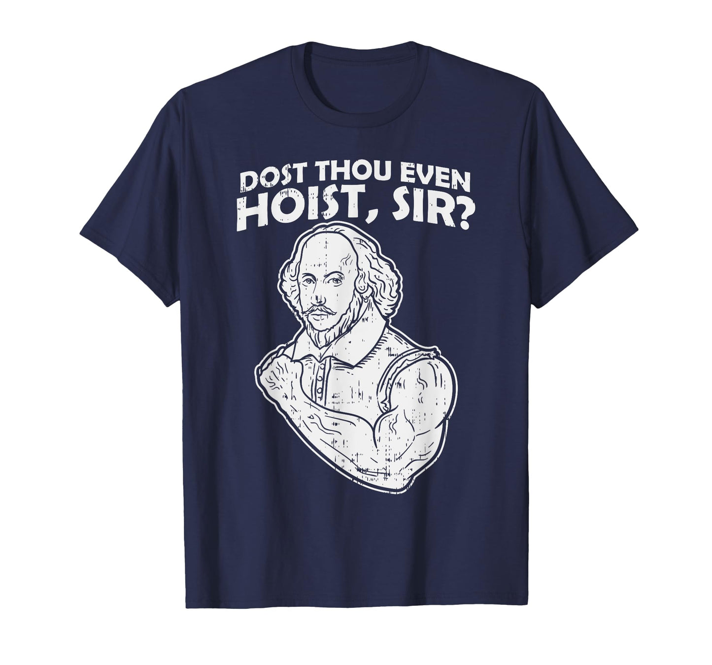 Dost Thou Even Hoist Sir Funny Weight-Lifting Gym Men Muscle T-Shirt