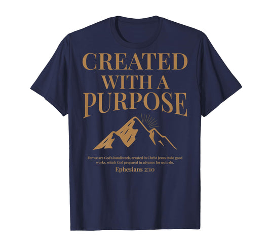 (ON Back) Created with A Purpose Ephesians 2 10 Bible Verse T-Shirt