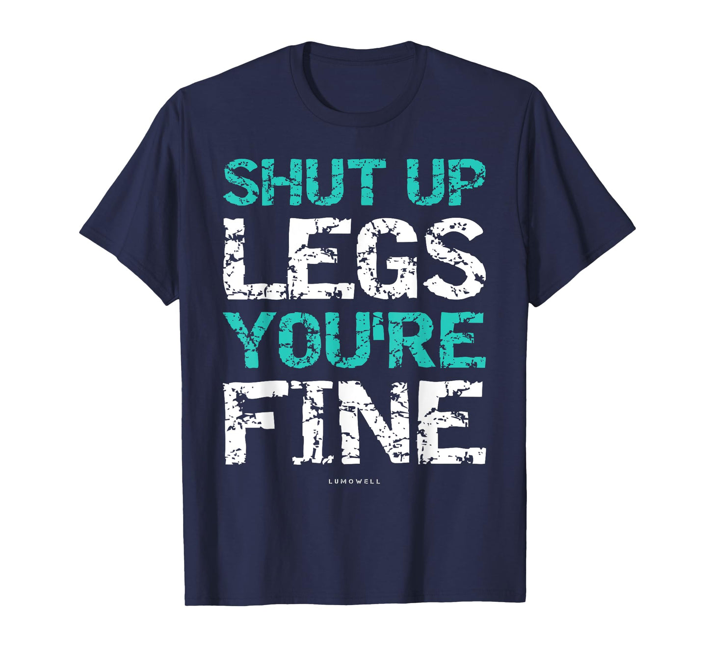 LUMOWELL Shut Up Legs You're Fine Unisex Adults Kids T-Shirt - Funny Workout Shirt - Black - Small