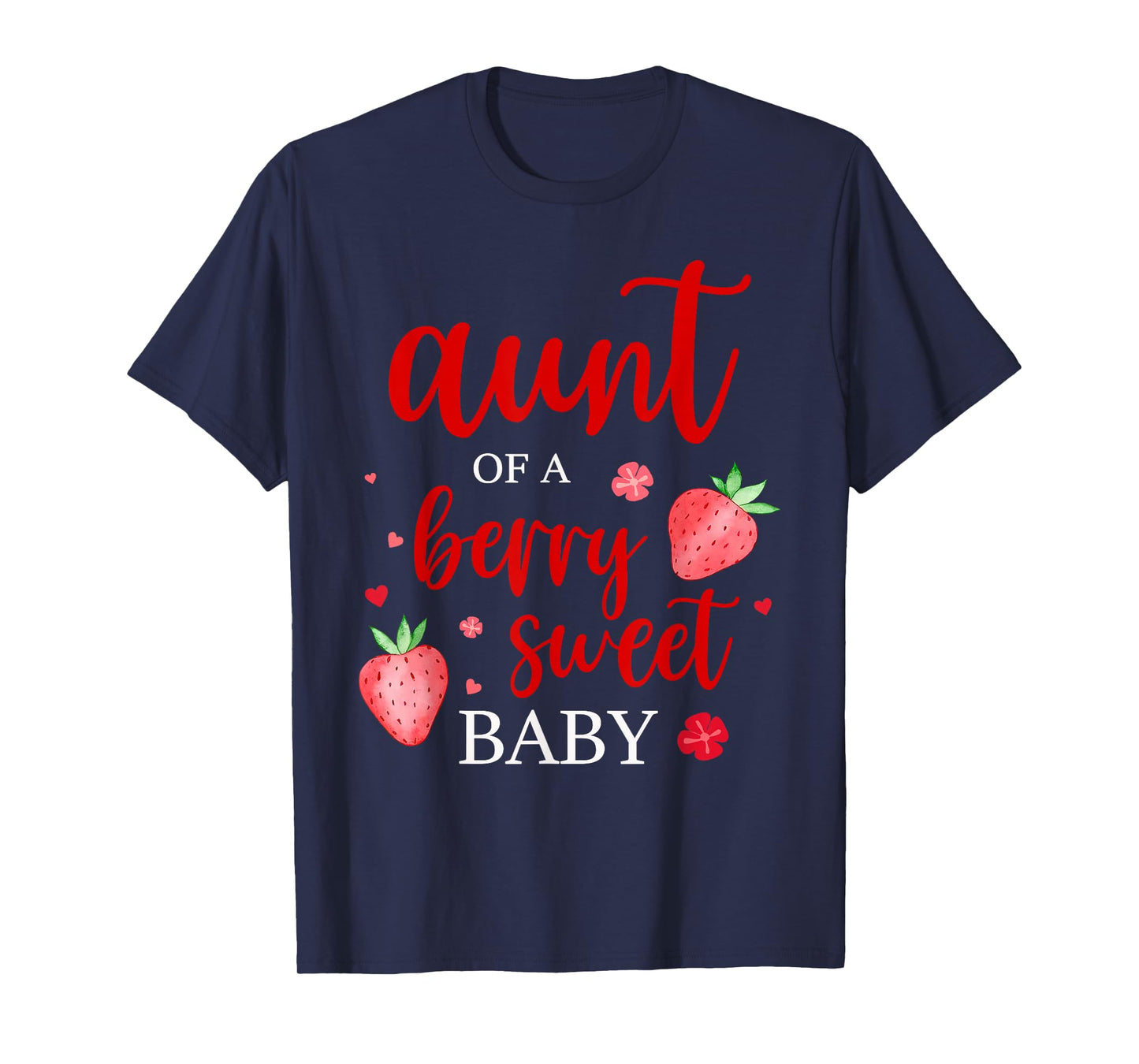 Aunt Of A Berry Sweet One Strawberry Baby First Birthday T-Shirt
