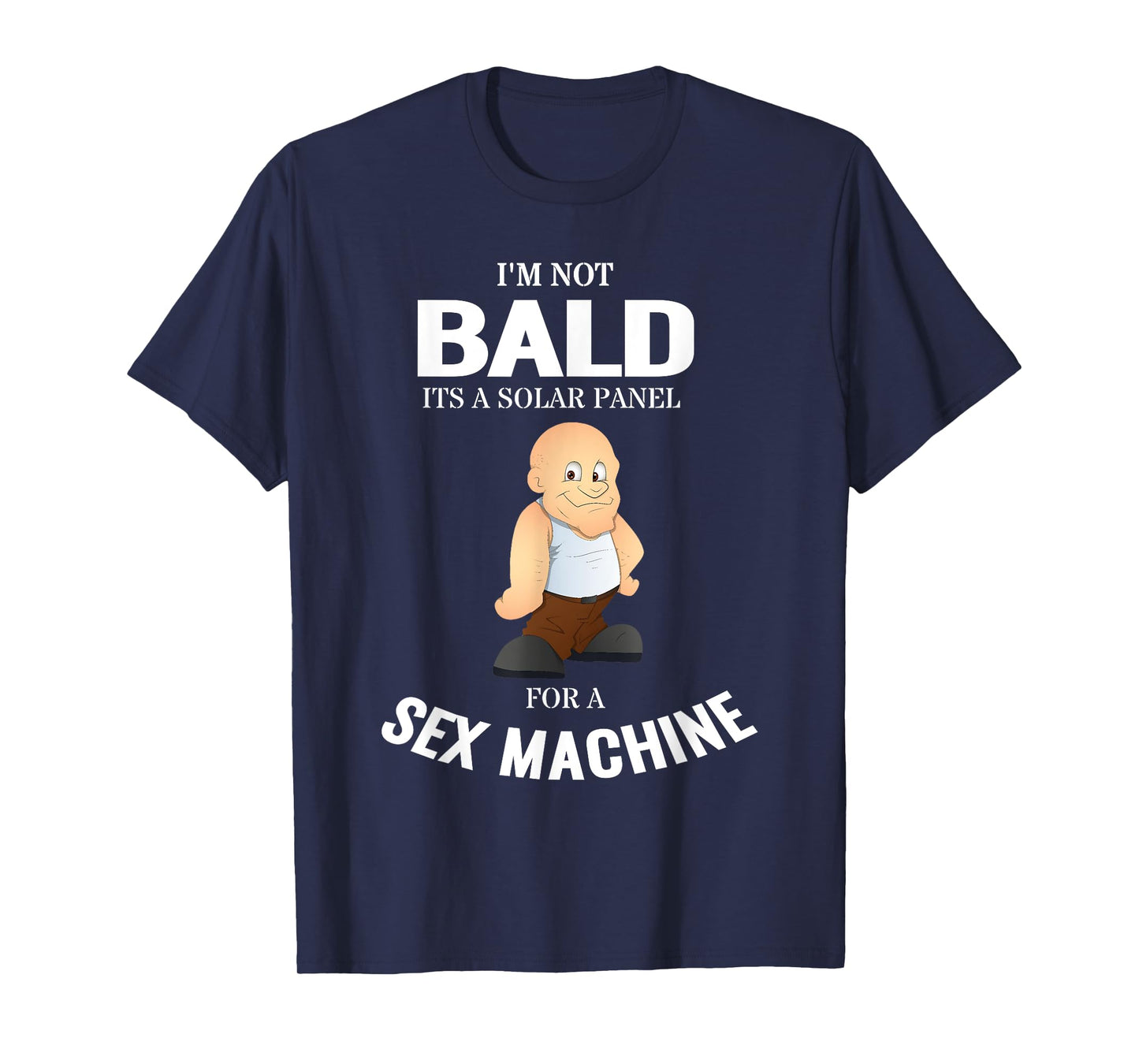 Funny Tshirt "I'm Not Bald, It's A Solar Panel for Men Women T-Shirt