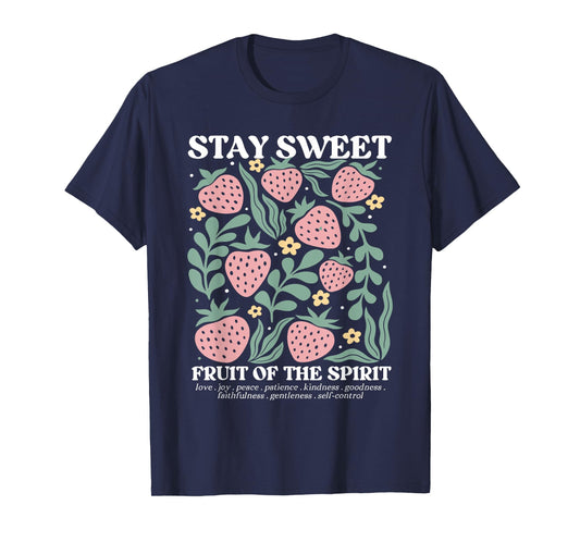 stay sweet fruit of the spirit strawberry jesus T-Shirt