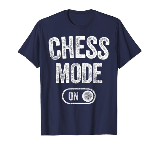 Chess Mode On Funny Grandmaster Gift Chess Player Fan T-Shirt