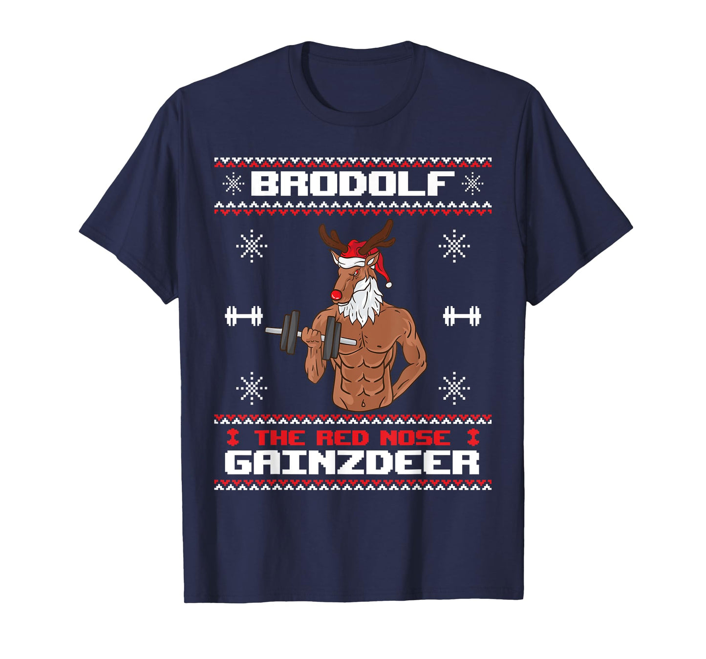 Brodolf The Red Nose Gainzdeer Gym Ugly Christmas Sweater T-Shirt