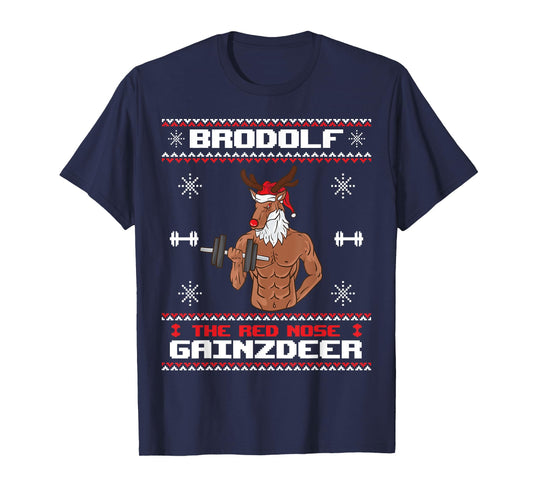 Brodolf The Red Nose Gainzdeer Gym Ugly Christmas Sweater T-Shirt