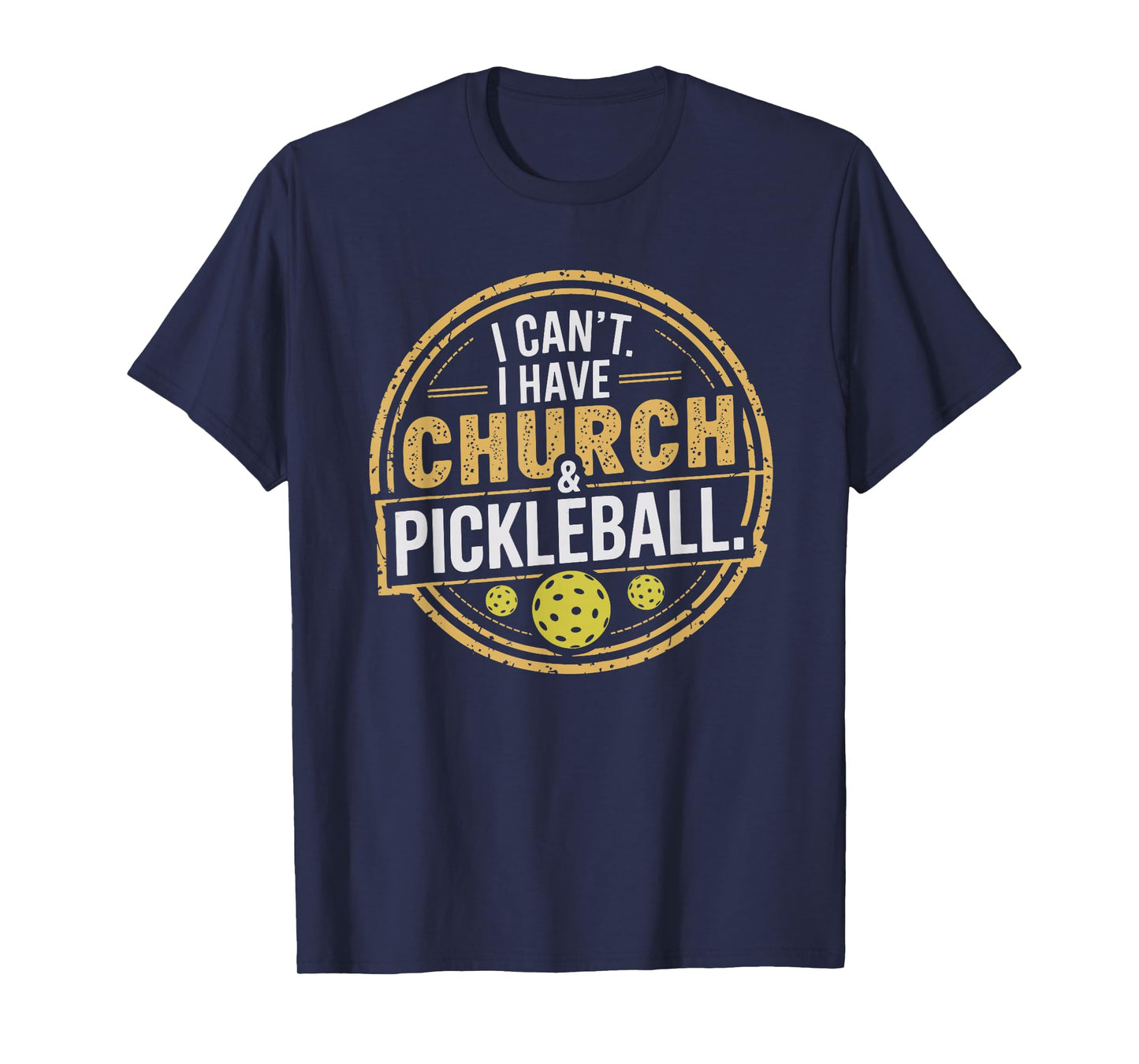 Pickleball Funny Pickleball Designs I Can't I Have Church And Pickleball Unisex T-Shirt Black Small