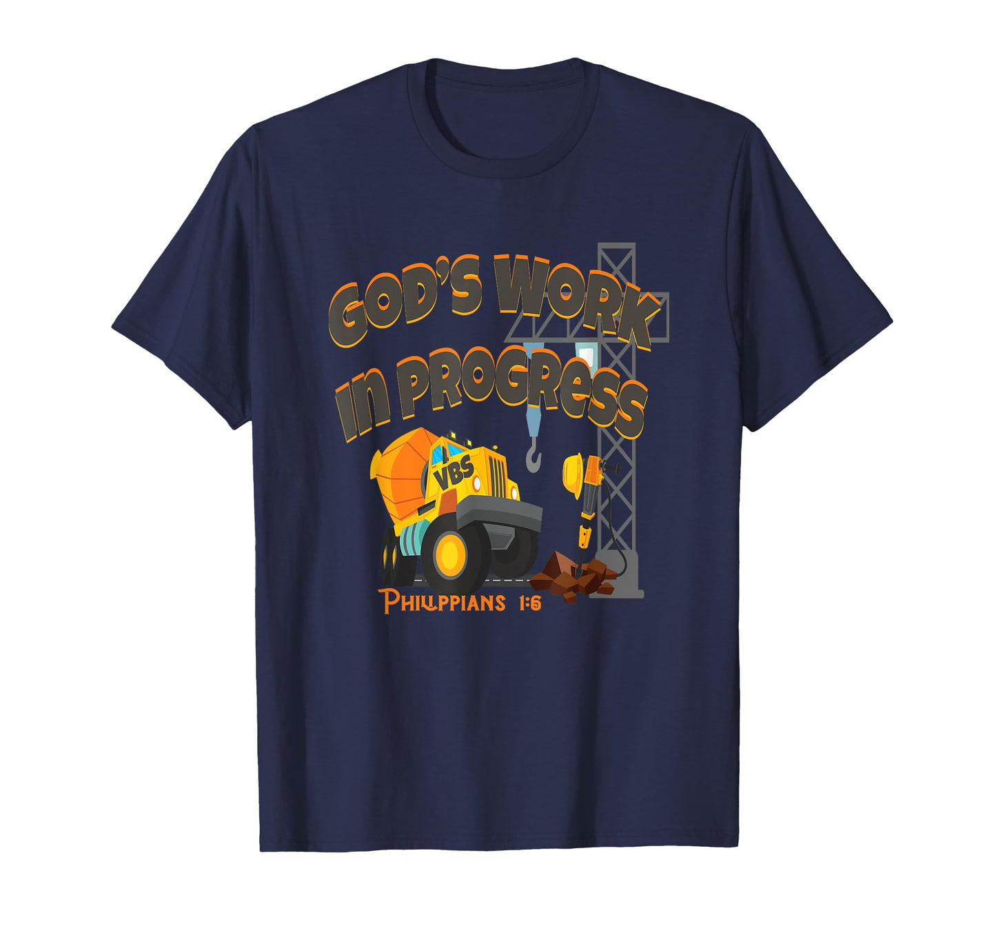 VBS 2020 Concrete Cranes Gods Work Under Construction Truck T-Shirt