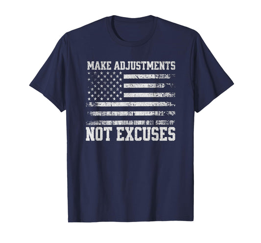 Make Adjustments Not Excuses USA Flag Gym T-Shirt